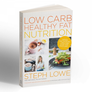 Low Carb Healthy Fat Nutrition by Steph Lowe